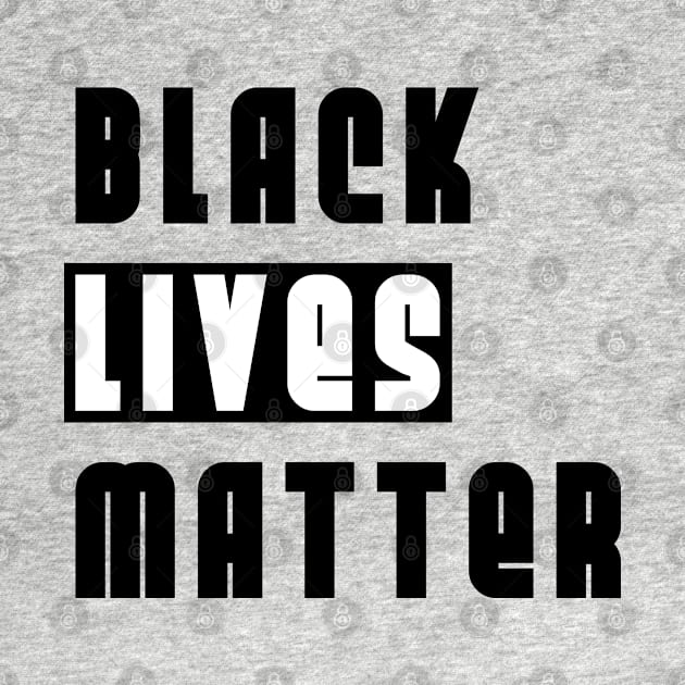 Black Lives Matter - Black White BLM Design by Everyday Inspiration